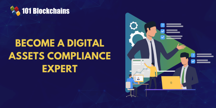 How to Become a Digital Assets Compliance Expert?