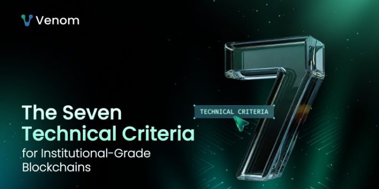 Seven Technical Criteria Regulators and Central Banks Use to Choose Blockchains for Financial Infrastructure