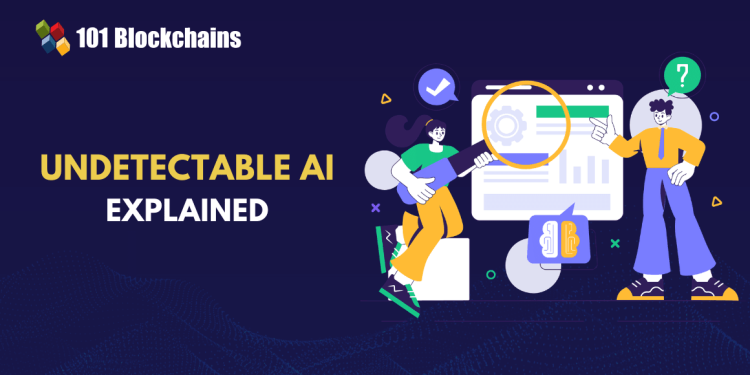 What Is Undetectable AI and Why It Matters in 2026?